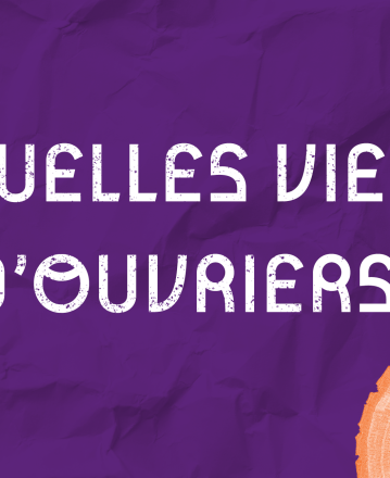 Exposition « Quelles vies d’ouvriers? »